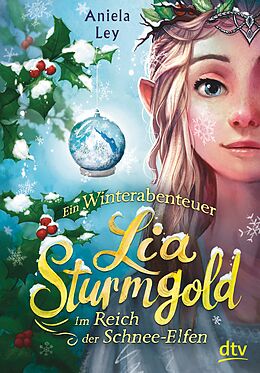 E-Book (epub) Lia Sturmgold  Im Reich der Schnee-Elfen von Aniela Ley