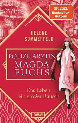 E-Book (epub) Polizeiärztin Magda Fuchs  Das Leben, ein großer Rausch von Helene Sommerfeld