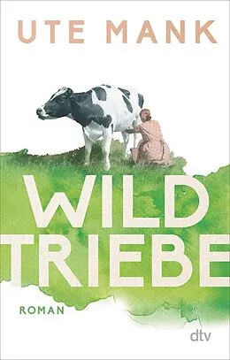 E-Book (epub) Wildtriebe von Ute Mank