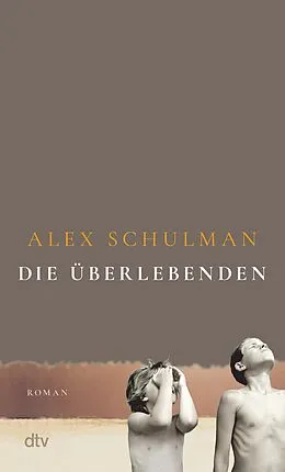 E-Book (epub) Die Überlebenden von Alex Schulman