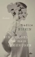 E-Book (epub) Ein Spiegel für mein Gegenüber von Nadire Biskin
