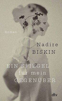 E-Book (epub) Ein Spiegel für mein Gegenüber von Nadire Biskin