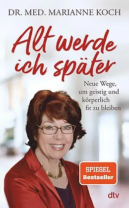 E-Book (epub) Alt werde ich später von Marianne Koch