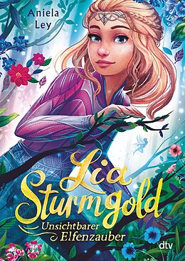 E-Book (epub) Lia Sturmgold  Unsichtbarer Elfenzauber von Aniela Ley