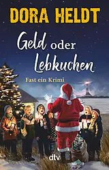 E-Book (epub) Geld oder Lebkuchen von Dora Heldt