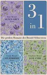 E-Book (epub) Die großen Romane der Brontë-Schwestern (3in1-Bundle) von Emily Brontë, Charlotte Brontë, Anne Brontë