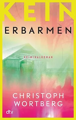 E-Book (epub) Kein Erbarmen von Christoph Wortberg