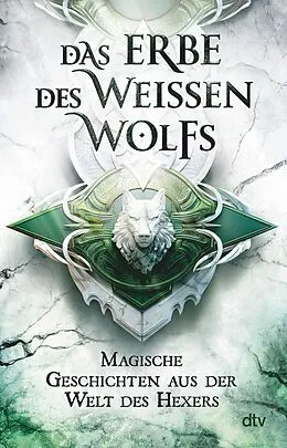 E-Book (epub) Das Erbe des Weißen Wolfs von Marcin Zwierzchowski