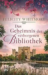 E-Book (epub) Das Geheimnis der verborgenen Bibliothek von Felicity Whitmore