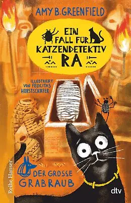 E-Book (epub) Ein Fall für Katzendetektiv Ra Der große Grabraub von Amy Greenfield