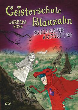 E-Book (epub) Geisterschule Blauzahn  Schlammige Aussichten von Barbara Rose