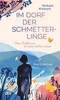 E-Book (epub) Im Dorf der Schmetterlinge von Rita Erz, Michaela Wiebusch