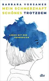 E-Book (epub) Mein schmerzhaft schönes Trotzdem von Barbara Vorsamer