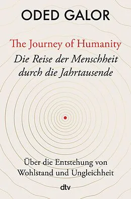 E-Book (epub) The Journey of Humanity  Die Reise der Menschheit durch die Jahrtausende von Oded Galor