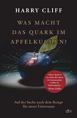 E-Book (epub) Was macht das Quark im Apfelkuchen? von Harry Cliff