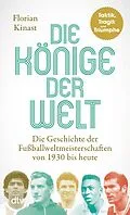 E-Book (epub) Die Könige der Welt von Florian Kinast