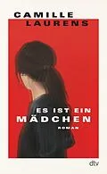 E-Book (epub) Es ist ein Mädchen von Camille Laurens