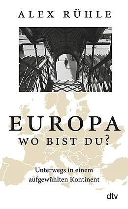 E-Book (epub) Europa  wo bist du? von Alex Rühle