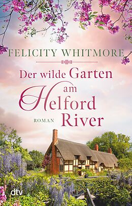 E-Book (epub) Der wilde Garten am Helford River von Felicity Whitmore