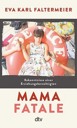 E-Book (epub) Mama fatale von Eva Karl Faltermeier