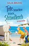 E-Book (epub) Tote brauchen keinen Strandkorb von Julia Bruns