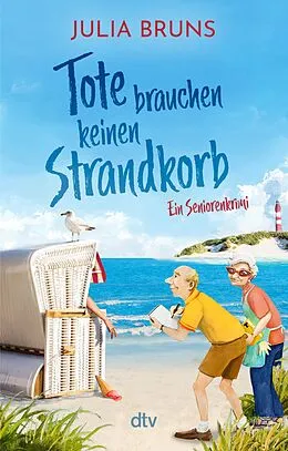 E-Book (epub) Tote brauchen keinen Strandkorb von Julia Bruns