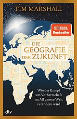E-Book (epub) Die Geografie der Zukunft von Tim Marshall
