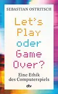 E-Book (epub) Let's Play oder Game Over? von Sebastian Ostritsch