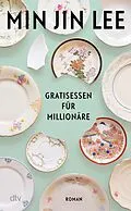 E-Book (epub) Gratisessen für Millionäre von Min Jin Lee