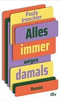 E-Book (epub) Alles immer wegen damals von Paula Irmschler