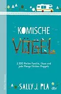 E-Book (epub) Komische Vögel  2.500 Meilen Familie, Chaos und jede Menge Chicken Nuggets von Sally J. Pla