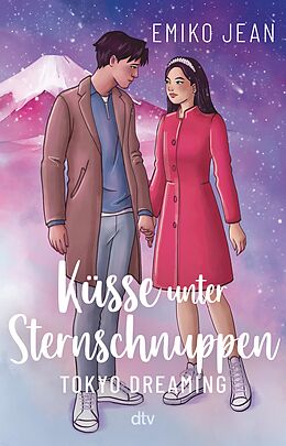 E-Book (epub) Küsse unter Sternschnuppen  Tokyo Dreaming von Emiko Jean