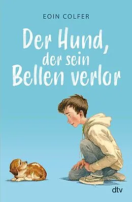 E-Book (epub) Der Hund, der sein Bellen verlor von Eoin Colfer