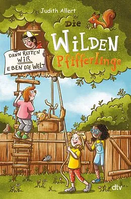 E-Book (epub) Die wilden Pfifferlinge  Dann retten wir eben die Welt! von Judith Allert