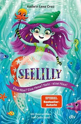 E-Book (epub) Seelilly  Eine Nixe? Eine Hexe? Nein, eine Hixe! von Kathrin Lena Orso
