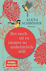 E-Book (epub) Bei euch ist es immer so unheimlich still von Alena Schröder