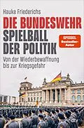 E-Book (epub) Die Bundeswehr  Spielball der Politik von Hauke Friederichs