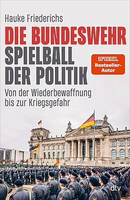 E-Book (epub) Die Bundeswehr  Spielball der Politik von Hauke Friederichs