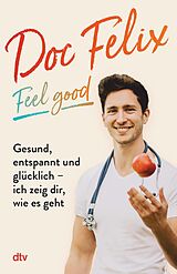 E-Book (epub) Doc Felix  Feel good von Felix M. Berndt
