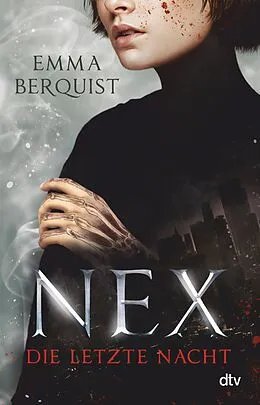 E-Book (epub) Nex  Die letzte Nacht von Emma Berquist