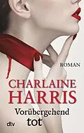 E-Book (epub) Vorübergehend tot von Charlaine Harris