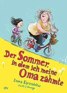 E-Book (epub) Der Sommer, in dem ich meine Oma zähmte von Emma Karinsdotter