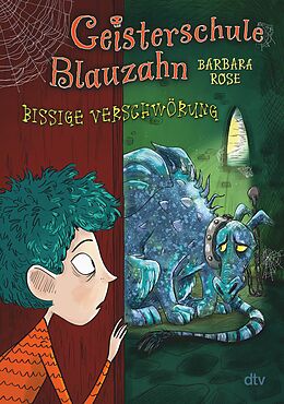 E-Book (epub) Geisterschule Blauzahn  Bissige Verschwörung von Barbara Rose