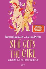 E-Book (epub) She Gets the Girl von Rachael Lippincott, Alyson Derrick