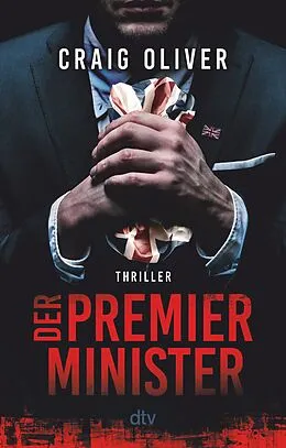 E-Book (epub) Der Premierminister von Craig Oliver