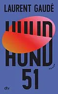 E-Book (epub) Hund 51 von Laurent Gaudé