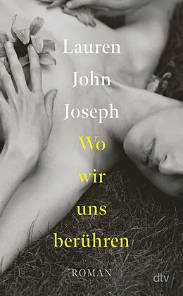 E-Book (epub) Wo wir uns berühren von Lauren John Joseph