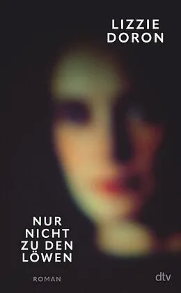 E-Book (epub) Nur nicht zu den Löwen von Lizzie Doron