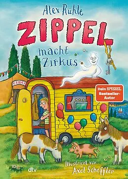 E-Book (epub) Zippel macht Zirkus von Alex Rühle