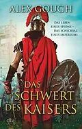 E-Book (epub) Das Schwert des Kaisers von Alex Gough